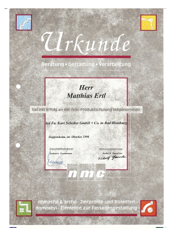 Urkunde für Matthias Ertl über die erfolgreiche Teilnahme an der NMC-Produktschulung zur Beratung, Gestaltung und Verarbeitung von Zierprofilen und Rosetten – Nachweis der Teamkompetenz und Weiterbildung im Innenausbau.