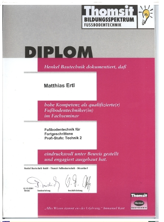 Diplom für Matthias Ertl vom Thomsit Bildungsspektrum Fußbodentechnik – Nachweis der Weiterbildung und Teamkompetenz als qualifizierter Fußbodentechniker der Profi-Stufe Technik 2.